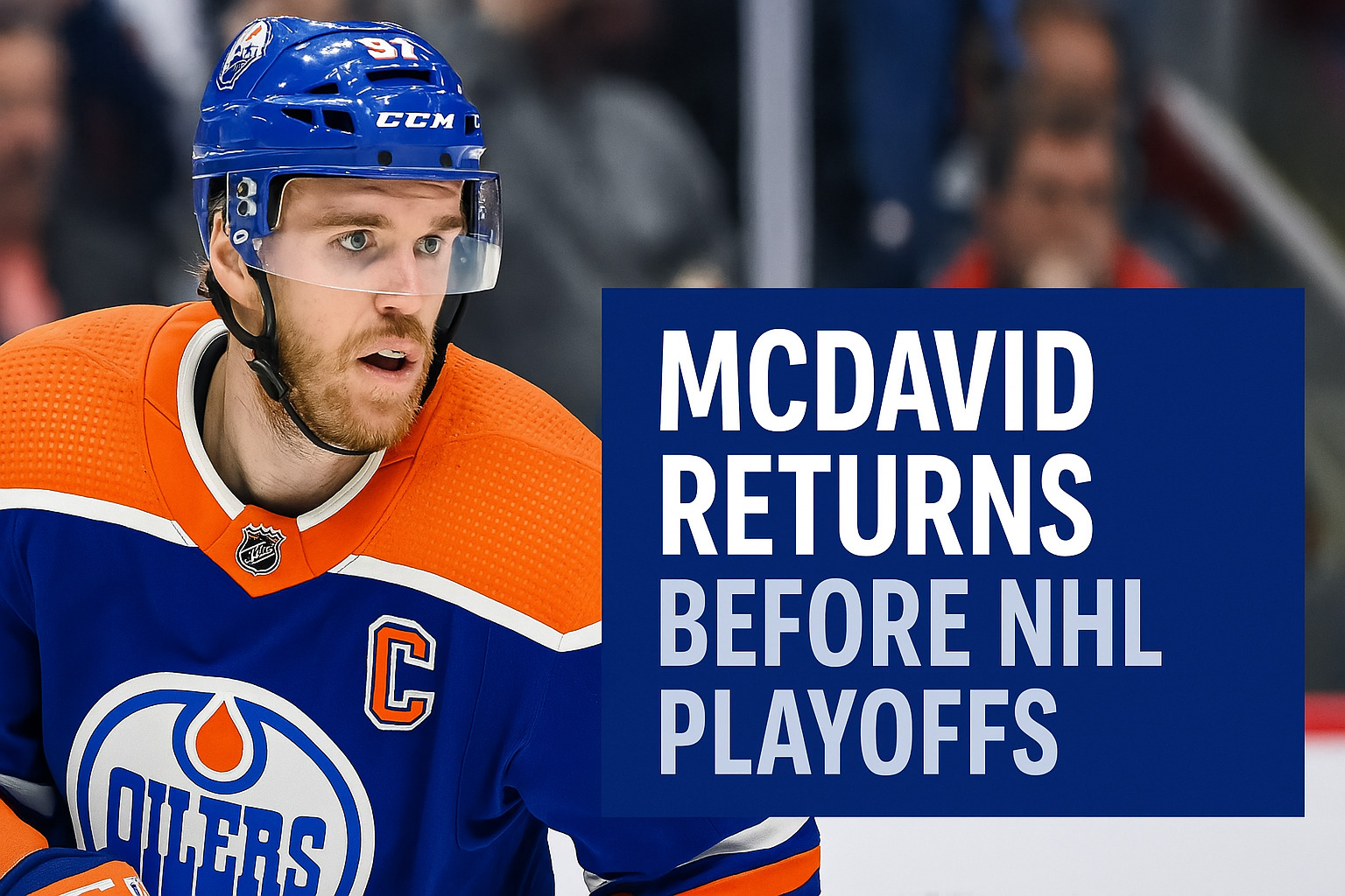nhl-playoffs-2025-oilers-mcdavid-draisaitl-return